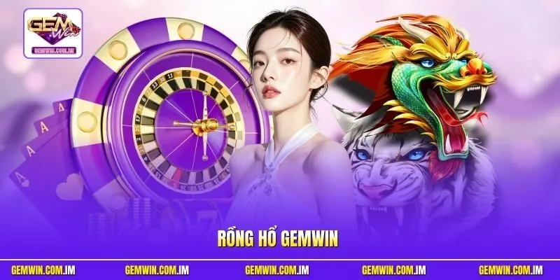 Rồng Hổ Gemwin