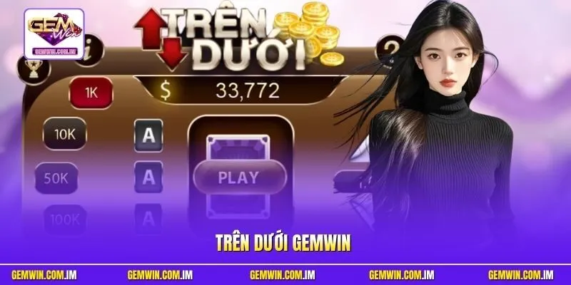 Trên dưới Gemwin